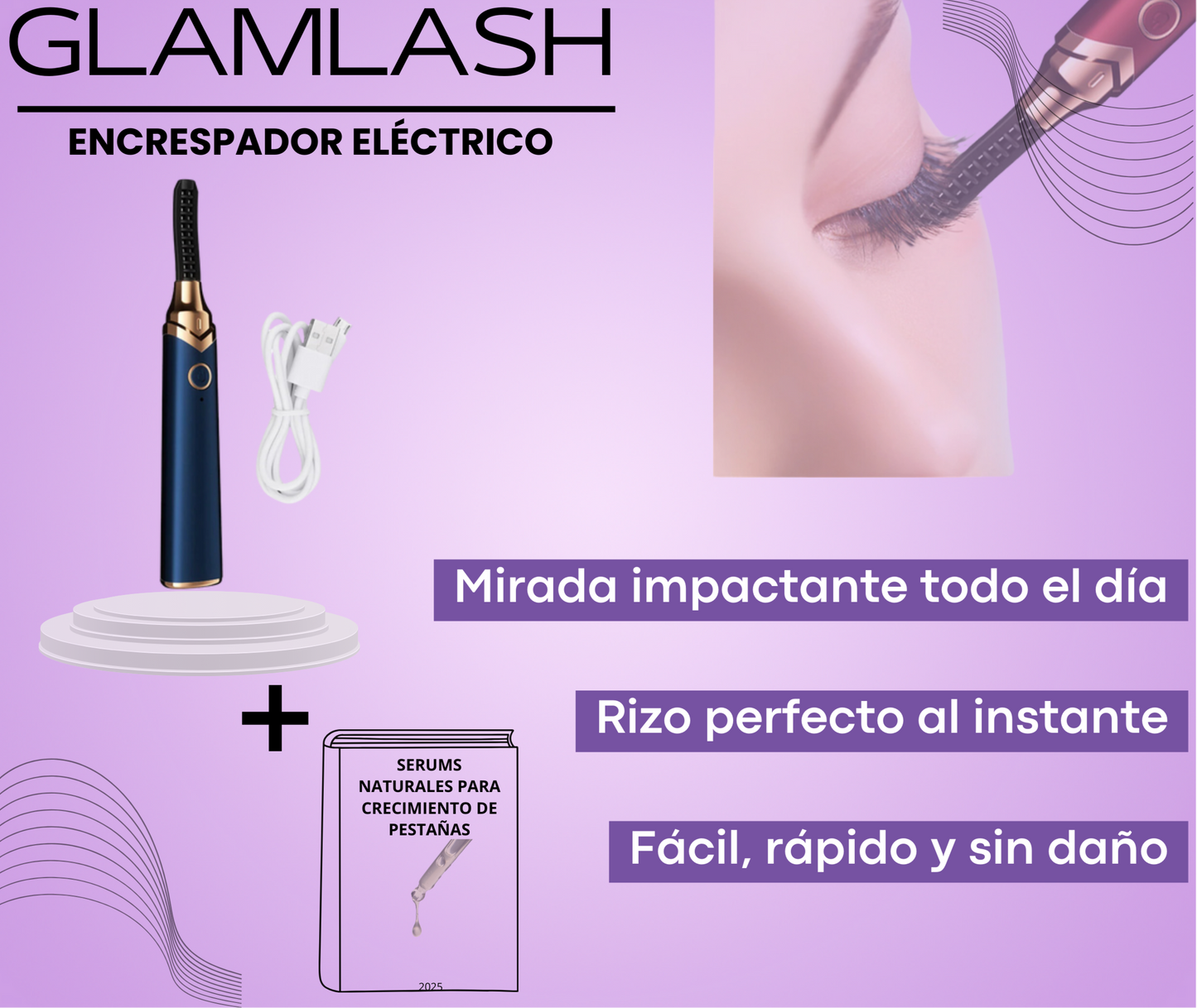 ENCRESPADOR ELECTRICO GLAMLASH® + EBOOK"SERUMS NATURALES PARA EL CRECIMIENTO DE PESTAÑAS"