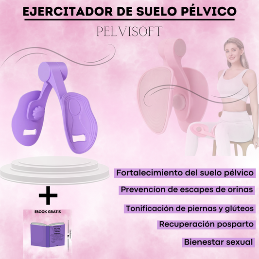 PELVISOFT® EJERCITADOR DEL SUELO PÉLVICO + EBOOK GRATIS"5 MINUTOS AL DÍA PARA CUIDAR TU CENTRO FEMENINO"